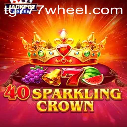 Discovering 40SparklingCrown: A Dazzling New Experience in Gaming