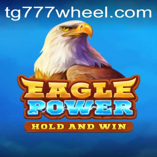 Discover the Thrills of EaglePower: A New Gaming Experience